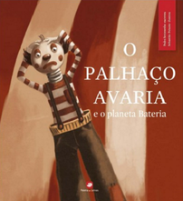 portugiesisches Kinderbuch O Palhaço Avaria e o Planeta Bateria