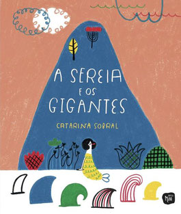 A Sereia e os Gigantes von Catarina Sobral portugiesische Kinderautorin