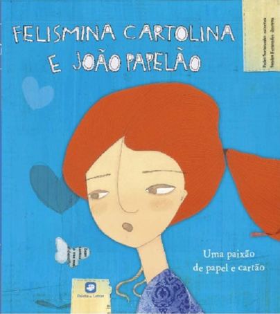 Livro "Felismina Cartolina e João Papelão" do autor Pedro Seromenho